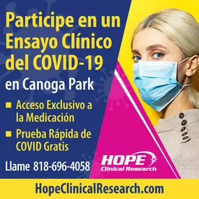 Participe en un ensayo clínico del COVID-19 en Canoga Park. Acceso exclusivo a la medicación. Prueba rápida de COVID gratis. Llame 818-696-4058.