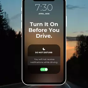 Before you hit the road, turn on Do Not Disturb and keep your focus where it matters—on driving. No text, call, or notification is worth the risk.