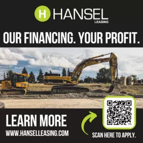 A Hansel Leasing advertisement showcasing heavy construction equipment, including excavators, at a worksite under a bright sky. The ad includes the slogan 'Our Financing. Your Profit.' along with a QR code to apply.