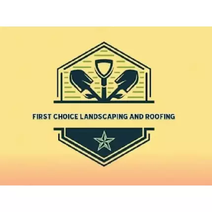 Logo von First Choice Landscaping & Roofing