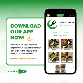 Download LunaFit Fresh's app to explore its tasty menu with signature meals and new, FRESH options!