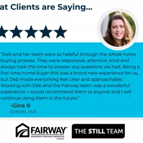 Five-Star Client Testimonial – Deb Still & The Still Team | Fairway Independent Mortgage Corporation

This image features a five-star client review for Deb Still, a trusted mortgage lender and home loan expert in Washington State. The testimonial highlights Deb’s responsiveness, expertise, and dedication to guiding first-time homebuyers through the mortgage process with clarity and confidence. As a multi-time Five Star Mortgage Professional Award winner, Deb and The Still Team are known for thei