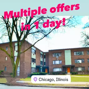 Multiple Offers on Just listed condo in Chicago IL