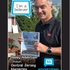 Happy Advertiser, Shawn with Central Jersey Nurseries