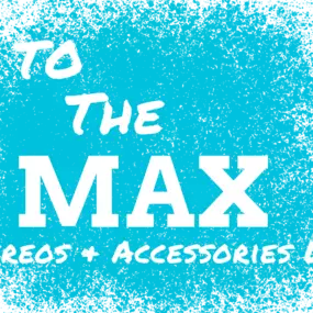 Bild von To the Max Stereos & Accessories LLC
