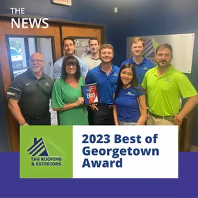 TAG Roofing & Exteriors 2023 Best of Georgetown Award
