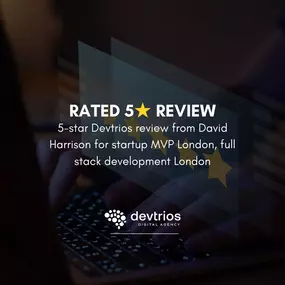5-star Devtrios review from David Harrison for startup MVP London, full stack development London