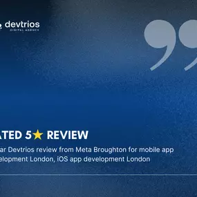 5-star Devtrios review from Meta Broughton for mobile app development London, iOS app development London