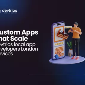 Custom mobile app development by Devtrios — local app developers in London creating scalable digital solutions.