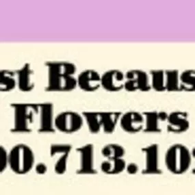 Bild von Just Because...Flowers