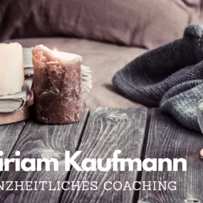Bild von Miriam Kaufmann - Ganzheitliches Coaching