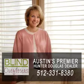 Austin Hunter Douglas dealer, Blind Outfitters for blinds, shades and shutters.