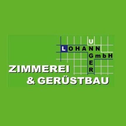 Logo van Zimmerei & Gerüstbau Lohann-Unger GmbH