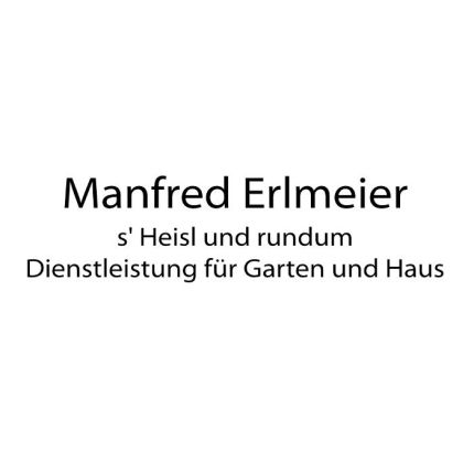 Logo van Erlmeier Manfred, s Heisl und rundum Dienstleistung für Garten und Haus