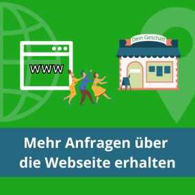 Mehr Anfragen mit der Webseite erhalten, kontaktanfragen über Internetseite generieren, Warum landet keiner auf meiner Webseite? lokale Unternehmenswebsite online Sichtbarkeit