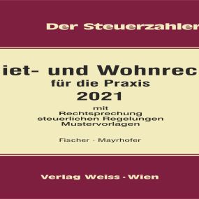 MIET- und WOHNRECHT für die Praxis 2021 / mit Aktualisierungsbeilage für 2022