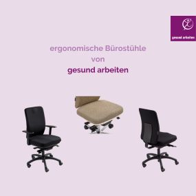 Ergonomische Bürostühle aus Österreich - gesund arbeiten