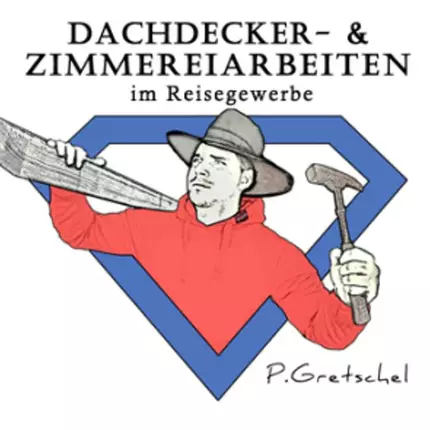 Logo de Dachdecker- und Zimmerer Philipp Gretschel im Reisegewerbe