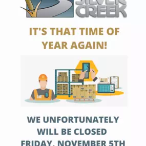 Silver Creek Supply branch locations will be closed on Friday, November  5, 2021, for inventory