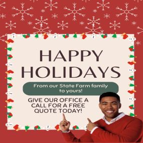 Happy Holidays from all of us here at JJ Grantham - State Farm Insurance Office!