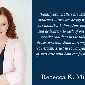 Quote from Rebecca K. Millenbach: Family law matters are more than just legal challenges - they are deeply personal. Our team is committed to providing unwavering support and dedication to each of our clients. We bring creative solutions to the table for settlement discussions and stand as strong advocates in the courtroom. Trust us to navigate the complexities of your case with both compassion and strength.