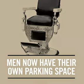 Men now have their own parking space.