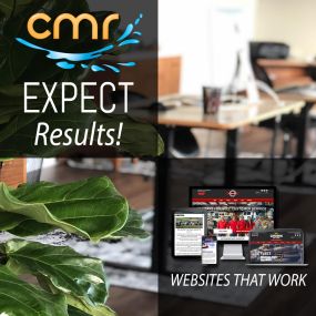 CMR Inc where you can expect results!
