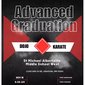 Join us for Advanced Graduation! Support your Dojo Team, see where your hard work will get you & earn Dojo Dollars!!