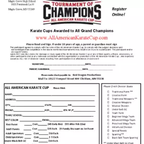 Tournament of Champions All American Karate Cup!
Karate Cup Awarded to All Grand Champions - Resister Online!
www.AllAmericanKarateCup.com
Where: Maple Grove High School -- 9800 Fernbrook Ln N Maple Grove, MN 55369
Take a look at the Sunday Schedule and the divisions.