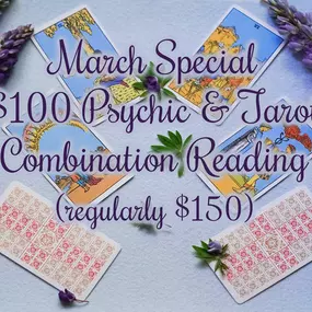 March Special: $100 Psychic and Tarot Card Combination Reading (regularly $150).  Get details about love and relationships, friends and family, career, health, and wealth.  Find out about your past, present, and future. Call Psychic Ames today!