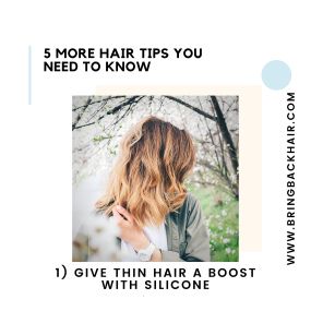 1. Give Thin Hair A Boost With Silicone

Silicones are basically a group of ingredients that act as a raincoat for one’s hair or skin. Products with silicone will often lock out any humidity and leave one’s hair slick and smooth. While some conditioners can leave your hair feeling heavy and limp, products with silicone will give your hair a fuller appearance, hence why many swear by it. It is important to note that since most silicone products are not water-soluble, it can lead to some pretty an