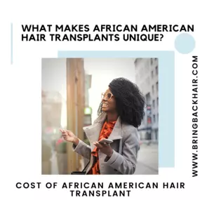 Cost of African American Hair Transplant:

Similar to hair transplants for those with straight/wavy hair, the cost is completely dependent upon the unique situation of each patient. These factors can range from the extent of hair loss, coverage area, hair density and other variables that may affect the number of grafts required as well as the method(s) used during the procedure. During a consultation with Dr. Max, he will determine what is the best approach for your hair restoration needs and wi