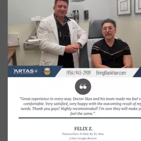 Here is one of our recent reviews left by a patient who had undergone an Artas procedure with us here at Hair By Dr. Max.