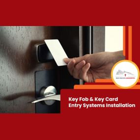 Key Fob & Key Card Entry Systems Installation