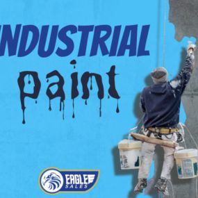 Eagle Sales has all the industrial paint you could need! Come check out our selection today!