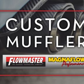 We do Custom Mufflers!