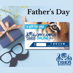 Can’t decide what to get your dad for Father’s Day? We’ve got you covered with Tiger Bookstore gift cards. Get your dad one today in-store or online today!