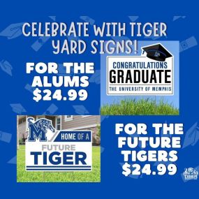 to all the future graduates of The University of Memphis from your friends at Tiger Bookstore! Graduation will be here before you know it! Let the world know how excited you are for your graduating Tiger or incoming Tiger with a yard sign. Get yours today in-store at Tiger Bookstore or online.