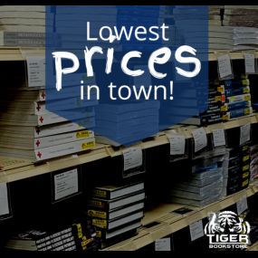 As you all know the first day of school is right around the corner. Don’t spend an arm and a leg on your books. Tiger Bookstore has the lowest prices in town, AND we will price match with any store locally! Come see us today, we promise to make your buying process easy!

*Restrictions may apply.