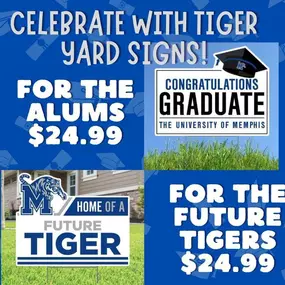 to all the future graduates of The University of Memphis from your friends at Tiger Bookstore! Graduation will be here before you know it! Let the world know how excited you are for your graduating Tiger or incoming Tiger with a yard sign. Get yours today in-store at Tiger Bookstore or online.