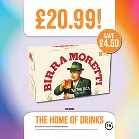 Birra Moretti £20.99 18 x 330ml