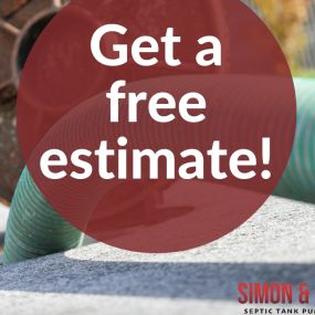 Get a great deal, and get a free estimate when you call Simon and Son Septic Tank Pumping!