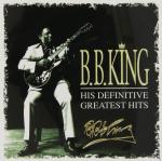 HIS DEFINITIVE GREATEST HITS B.B. King auf CD