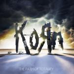 The Path Of Totality Korn auf CD