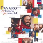 Pavarotti & Friends For War Child Eric Clapton, Luciano Pavarotti, VARIOUS, John, The Crow, Minnelli, Pavarotti/John/Clapton/Crow/Minnelli/+ auf CD