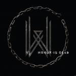 Honor Is Dead Wovenwar auf CD