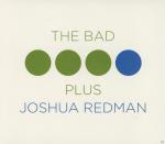 The Bad Plus Joshua Redman Joshua Redman, The Bad Plus auf CD