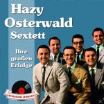 Schlagerjuwelen-Ihre Grossen Erfolge Hazy Sextett Osterwald auf CD