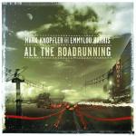 ALL THE ROADRUNNING Mark Knopfler & Emmylou Harris, Knopfler,Mark Feat.Harris,Emmylou auf CD