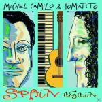 SPAIN AGAIN Camilo Michel, Tomatito & Michel Camilo auf CD
